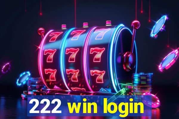 222 win login